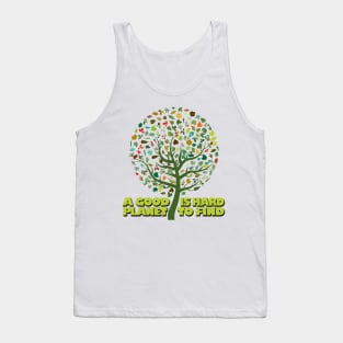 a good planet is hard to find Tank Top